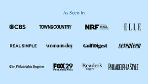 As Seen in CBS, Town & Country, National Retail Federation, Elle, Real Simple, Woman's Day, Golf Digest, Seventeen, The Philadelphia Inquirer, FOX 29 Philadelphia, Reader's Digest, Philadelphia Style.